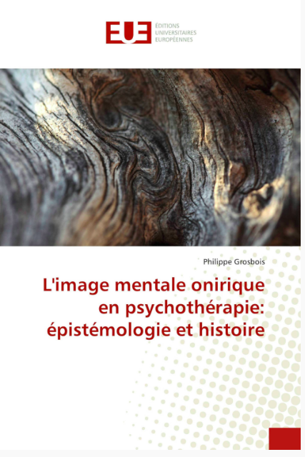 L’image mentale onirique en psychotherapie: epistemologie et histoire