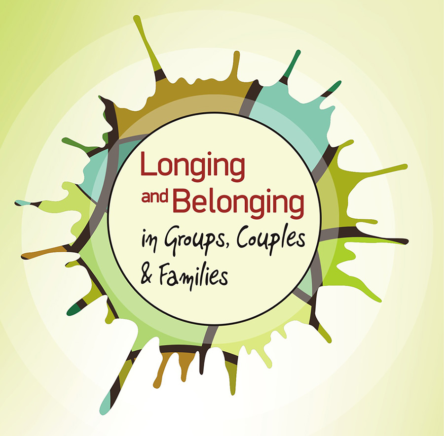 Κύκλος Εκπαιδευτικών Σεμιναρίων 2016 – 2017  Longing and Belonging in Groups, Couples & Families